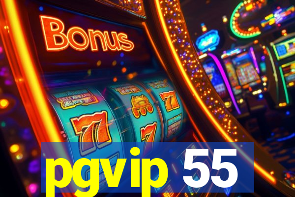 pgvip 55